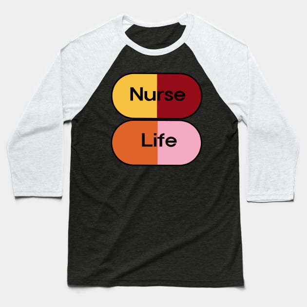 Nurse Life Baseball T-Shirt by EunsooLee